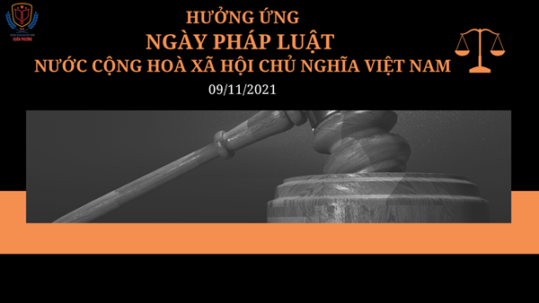 Hưởng ứng Ngày Pháp luật nước Cộng hòa xã hội chủ nghĩa Việt Nam năm 2021 của trường THPT Xuân Phương