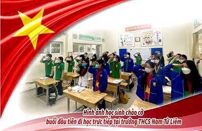 Trường THCS Nam Từ Liêm tổ chức đón học sinh trở lại trường từ ngày 21/3/2022