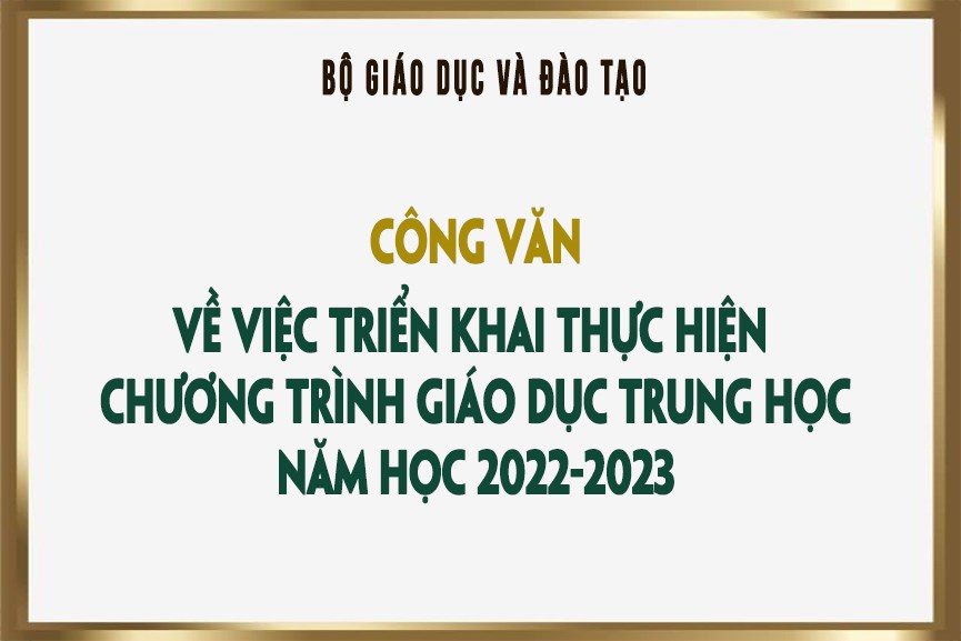 <a href="/bo-giao-duc/cong-van-ve-viec-trien-khai-thuc-hien-chuong-trinh-gd-trung-hoc-nam-hoc-2022-20/ct/1898/9993">Công văn về việc triển khai thực hiện chương trình<span class=bacham>...</span></a>