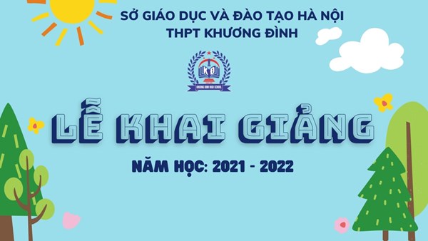 Buổi khai giảng trực tuyến năm học 2021 - 2022 THPT Khương Đình
