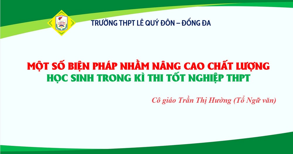 <a href="/hoat-dong-chuyen-mon/mot-so-bien-phap-nham-nang-cao-chat-luong-hoc-sinh-trong-ki-thi-tot-nghiep-thpt/ct/1400/10337">Một số biện pháp nhằm nâng cao chất lượng học<span class=bacham>...</span></a>
