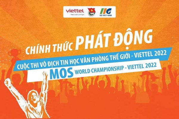 Chính thức phát động Cuộc thi Vô địch Tin học văn phòng thế giới (MOSWC – Viettel 2022)