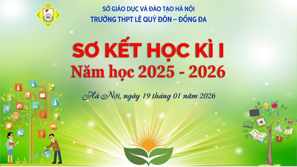 Lễ Sơ kết học kì I năm học 2025 - 2026 của trường THPT Lê Quý Đôn - Đống Đa!