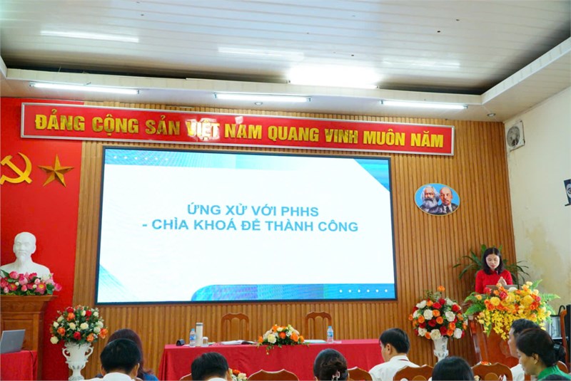 Nâng cao hiệu quả phối hợp với PHHS qua tham luận  Ứng xử với PHHS- Chìa khóa để thành công .