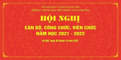 Hội nghị cán bộ, công chức, viên chức trường THPT Xuân Phương, năm học 2021 - 2022