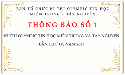 THÔNG BÁO: Kì thi Olympic tin học miền Trung và Tây Nguyên lần thứ IV, năm 2023