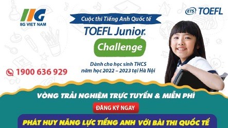 Hưởng ứng phát động cuộc thi tiếng anh quốc tế toefl junior challenge năm học 2022 - 2023