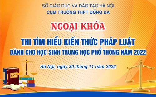 Học sinh trường THPT Lê Quý Đôn- Đống Đa xuất sắc giành giải NHÌ tại cuộc thi ngoại khóa “Tìm hiểu kiến thức pháp luật dành cho học sinh THPT” cấp cụm năm 2022