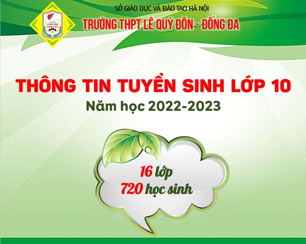 Chỉ tiêu tuyển sinh vào lớp 10 trường THPT Lê Quý Đôn - Đống Đa năm học 2022-2023