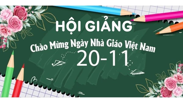 Hội giảng chào mừng ngày Nhà giáo Việt Nam