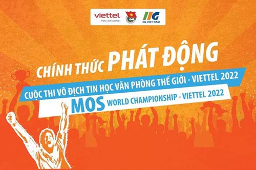 Chính thức phát động Cuộc thi Vô địch Tin học văn phòng thế giới (MOSWC – Viettel 2022)