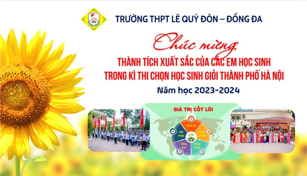 Chúc mừng thành tích xuất sắc của các em học sinh trong kì thi chọn Học sinh giỏi thành phố Hà Nội năm học 2023 - 2024
