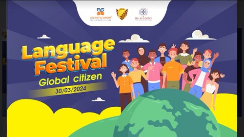 Thông báo về việc tổ chức chương trình Language Festival chủ đề: Global Citizen
Năm học 2023 - 2024