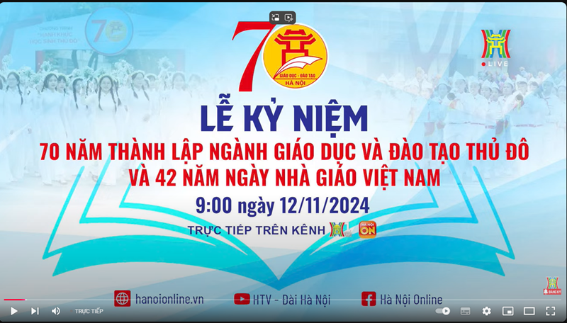 Lễ kỷ niệm 70 năm thành lập ngành Giáo dục và Đào tạo Thủ đô và 42 năm Ngày Nhà giáo Việt Nam