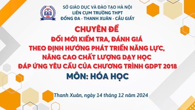 Chuyên đề về kiểm tra, đánh giá cấp cụm tại đống đa, thanh xuân, cầu giấy năm học 2024 2025