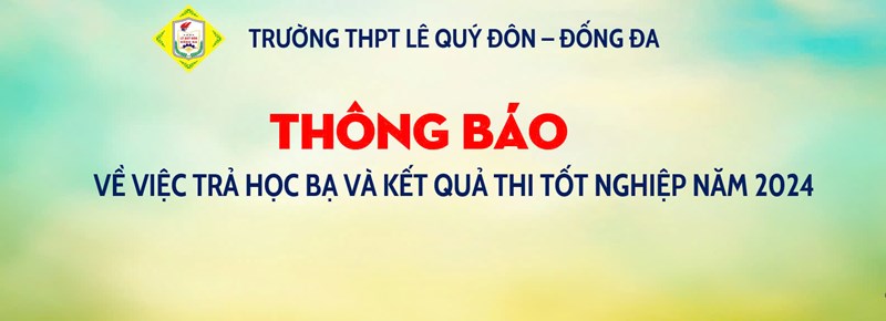Thông báo về việc trả học bạ và kết quả thi tốt nghiệp THPT năm 2024