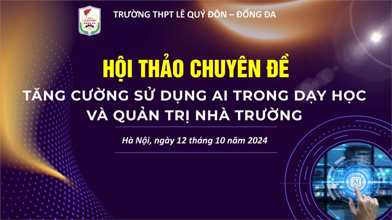 Hội thảo chuyên đề “ Tăng cường sử dụng AI trong  dạy học và quản trị nhà trường”