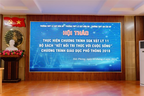 Hội thảo: Thực hiện chương trình sách giáo khoa Vật Lí 11 - Bộ sách kết nối tri thức với cuộc sống