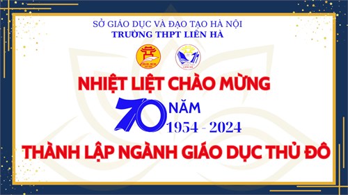 Chào mừng kỷ niệm 70 năm ngành giáo dục thủ đô (1954-2024)