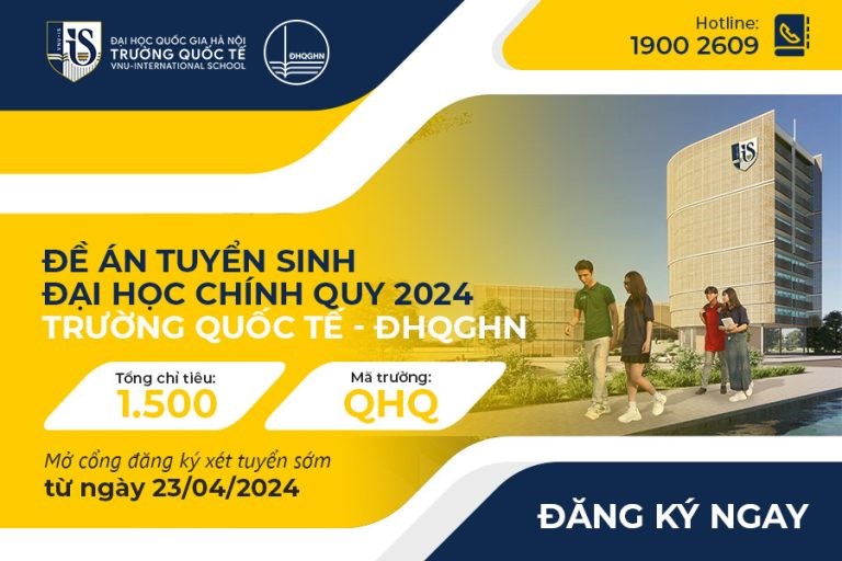 Trường Quốc tế - Đại học Quốc gia Hà Nội công bố đề án tuyển sinh đại học chính quy năm 2024.