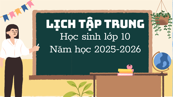 Thông báo Về việc tập trung đối với học sinh lớp 10 năm học 2025 - 2026
