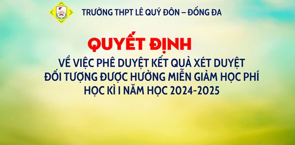 Quyết định về việc phê duyệt kết quả xét duyệt đối tượng được hưởng miễn giảm học phí học kì I năm học 2024-2025