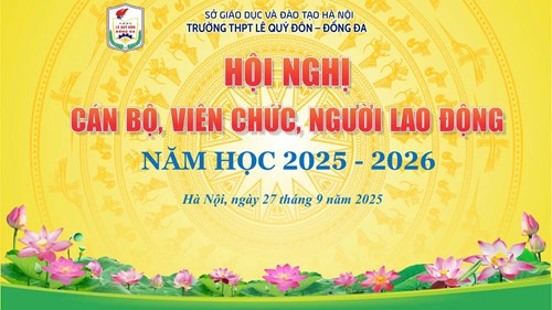Trường THPT Lê Quý Đôn – Đống Đa tổ chức Hội nghị cán bộ, viên chức, người lao động năm học 2025 – 2026