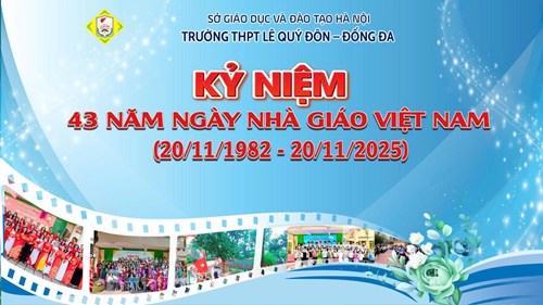 Lễ Kỷ niệm 43 năm Ngày Nhà giáo Việt Nam tại trường THPT Lê Quý Đôn- Đống Đa: Cuộc hội ngộ xúc động