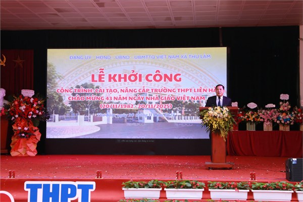 Lễ khởi công cải tạo, nâng cấp trường THPT Liên Hà, chào mừng 43 năm ngày Nhà giáo Việt Nam (20/11/1982 - 20/11/2025)