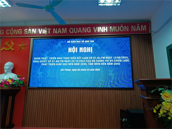 Hội nghị quán triệt, triển khai thực hiện Kết luận số 91-KL/TW ngày 12/8/2024, Nghị quyết số 57-NQ/TW ngày 22/12/2024 của Bộ Chính trị và Chiến lược phát triển giáo dục đến năm 2030, tầm nhìn đến năm 2045