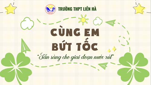 Trường thpt liên hà tổ chức chương trình “Tiếp lửa cho học sinh khối 12” đồng hành cùng các em trong giai đoạn nước rút.